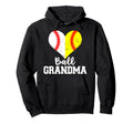 Ball Grandma Funny Baseball Softball Hoodie - Graphic Print Men Women - T-Shirt, Sweatshirt, Hoodie