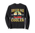 Soccer Dad Sports Player Expert Football Sweatshirt - Graphic Print Unisex - T-Shirt, Sweatshirt, Hoodie
