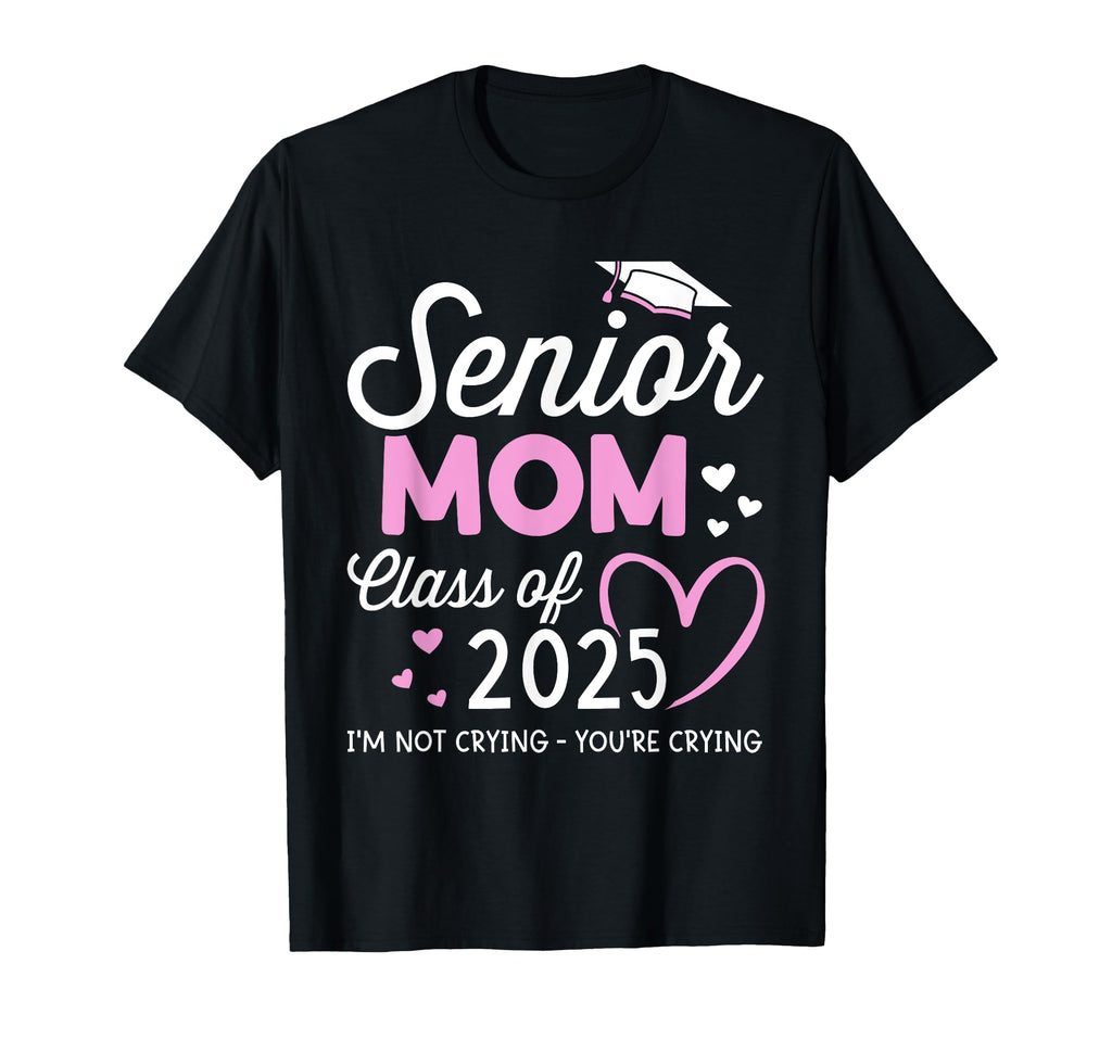 Senior Mom 2025 Graduation Class T-Shirt - Casual Everyday Wear for Adults - T-Shirt, Sweatshirt, Hoodie
