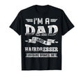 Im Dad And Hairdresser Nothing Scares T-Shirt - Novelty Apparel Men Women - T-Shirt, Sweatshirt, Hoodie