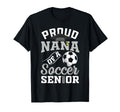 Proud Nana Soccer Senior Class T-Shirt - Casual Everyday Wear for Adults - T-Shirt, Sweatshirt, Hoodie