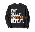Eat Sleep Soccer Repeat Soccer Player Sweatshirt - Aesthetic Graphic Unisex - T-Shirt, Sweatshirt, Hoodie