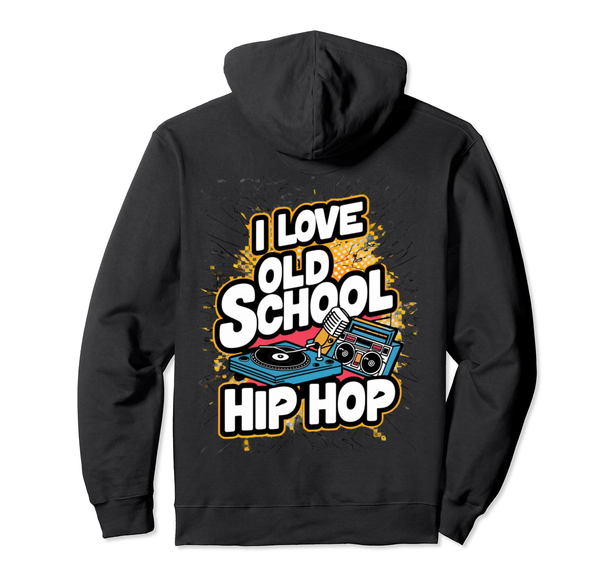 I Love Old School Hip Hop Urban Rap Hoodie - Aesthetic Graphic Unisex - T-Shirt, Sweatshirt, Hoodie