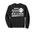 Busy Raising Ballers Baseball Dad Sweatshirt - Graphic Print Men Women - T-Shirt, Sweatshirt, Hoodie