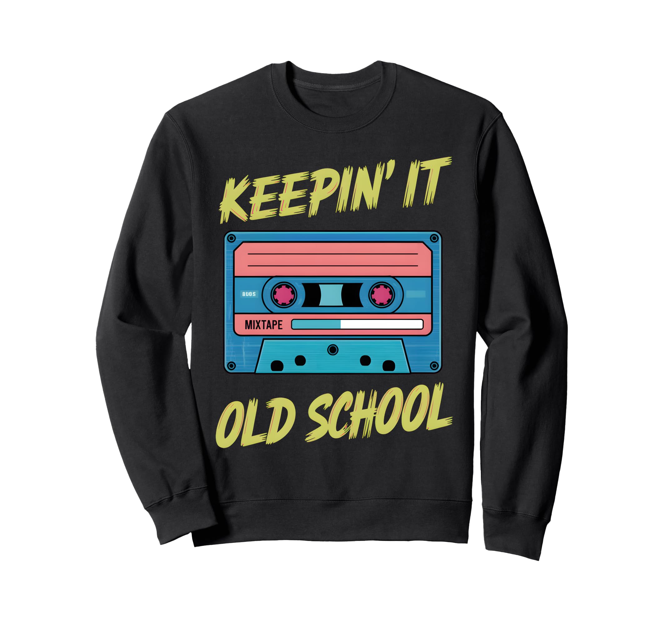 Old School Hip Hop 80S 90S Cassette Sweatshirt - Novelty Apparel Unisex - T-Shirt, Sweatshirt, Hoodie