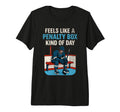 Feels Like Penalty Box Kind Day Tri T-Shirt - Trendy Graphic Men Women - T-Shirt, Sweatshirt, Hoodie