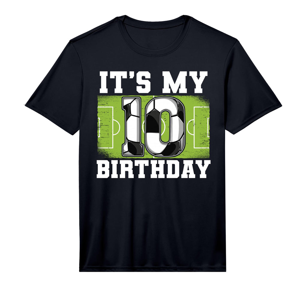 10Th Birthday Soccer Performance T-Shirt - Fun Novelty Design for Adults - T-Shirt, Sweatshirt, Hoodie