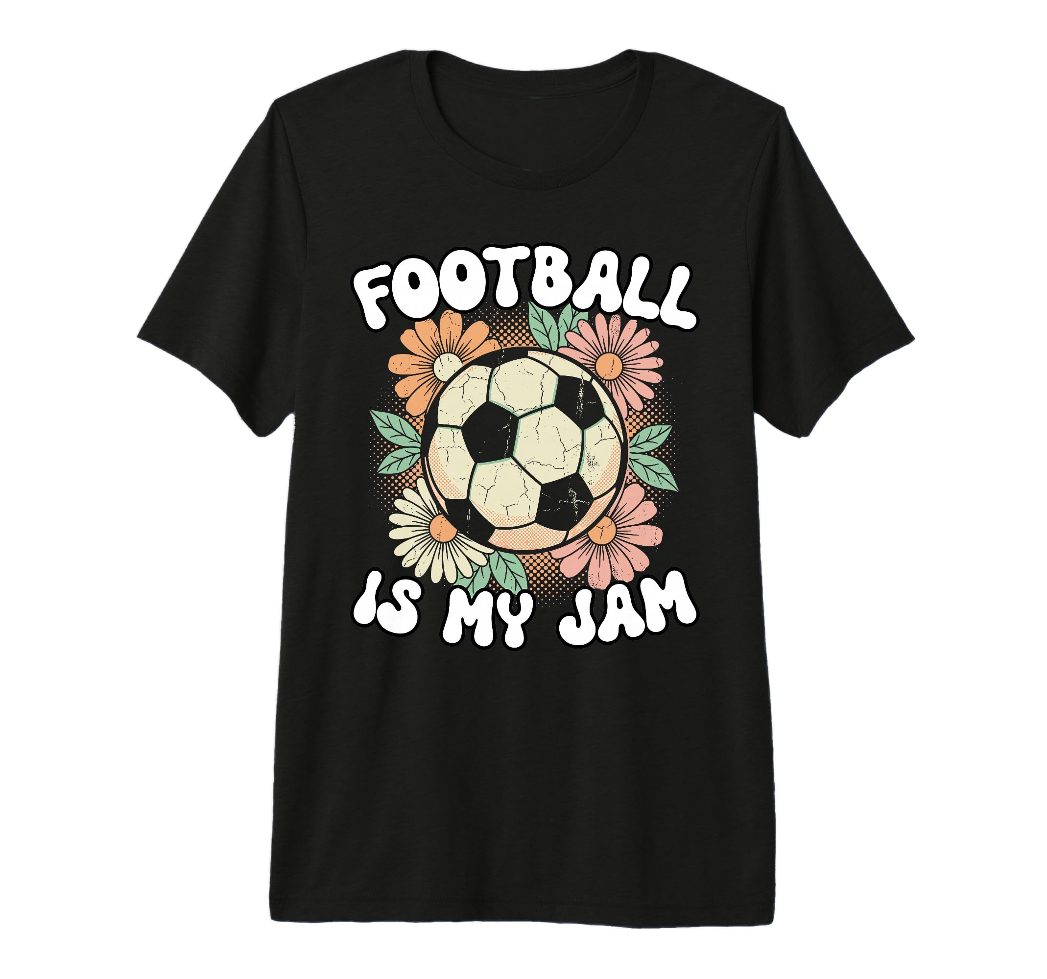Groovy Football Is My Jam Soccer T-Shirt - Fun Novelty Design Men Women - T-Shirt, Sweatshirt, Hoodie