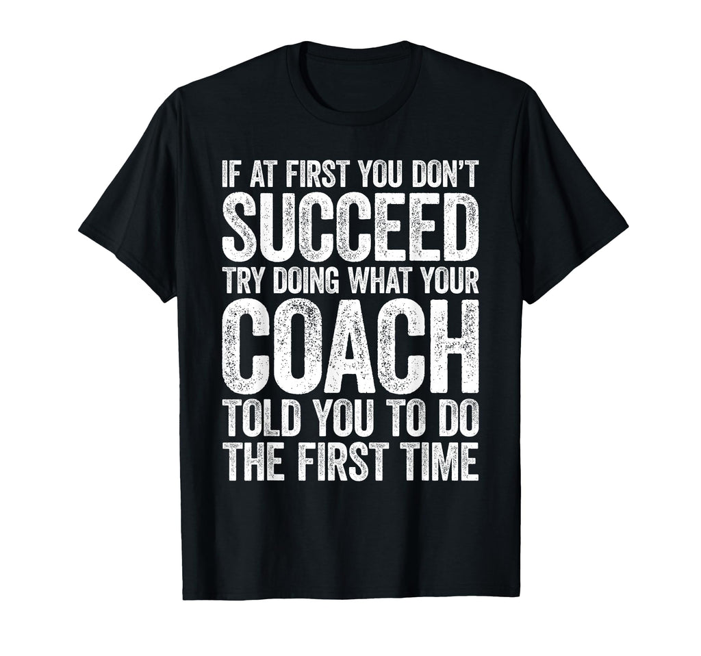 If First You Dont Succeed Try Doing T-Shirt - Custom Art Print for Adults - T-Shirt, Sweatshirt, Hoodie
