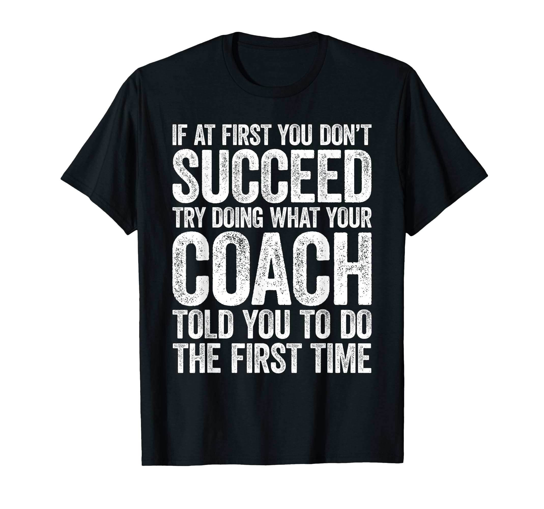 If First You Dont Succeed Try Doing T-Shirt - Custom Art Print for Adults - T-Shirt, Sweatshirt, Hoodie