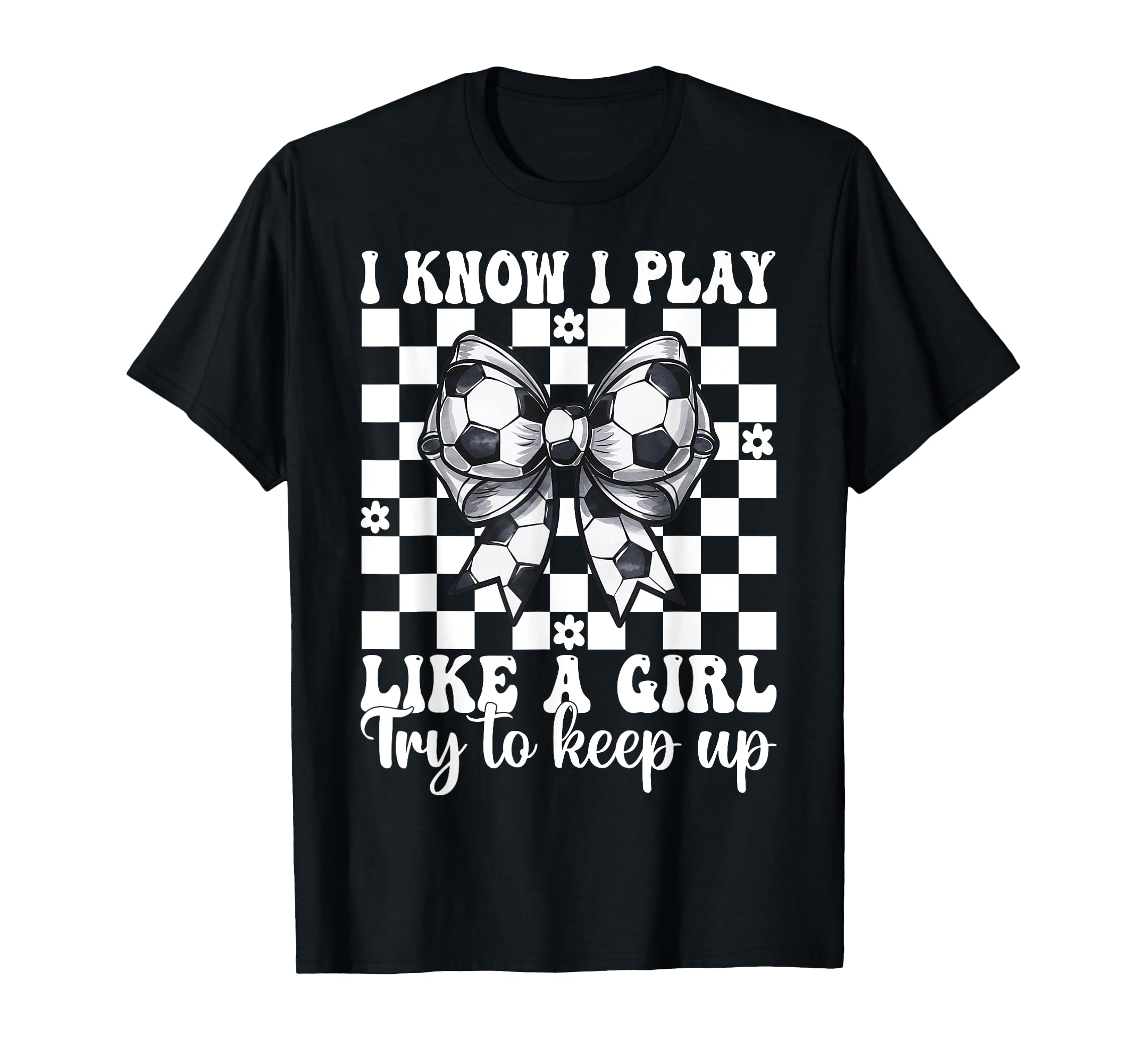 Soccer I Know I Play Like T-Shirt - Minimalist Print Unisex - T-Shirt, Sweatshirt, Hoodie