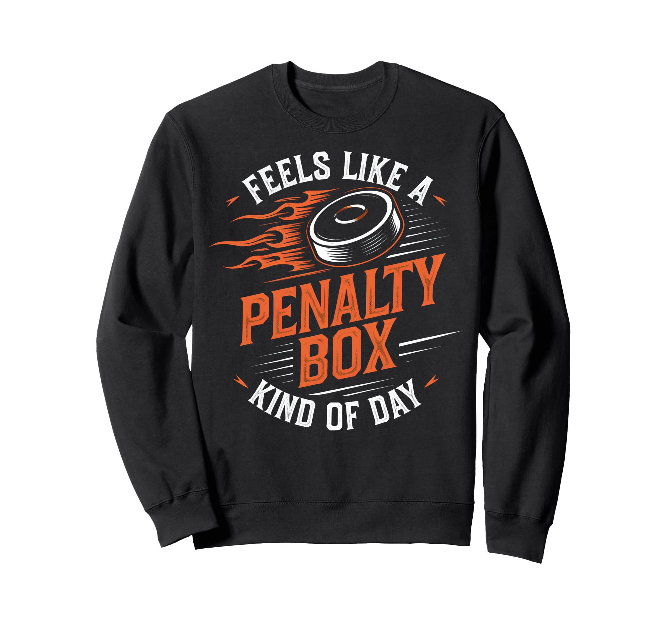 Feels Like Penalty Box Kind Day Sweatshirt - Unique Graphic for Adults - T-Shirt, Sweatshirt, Hoodie