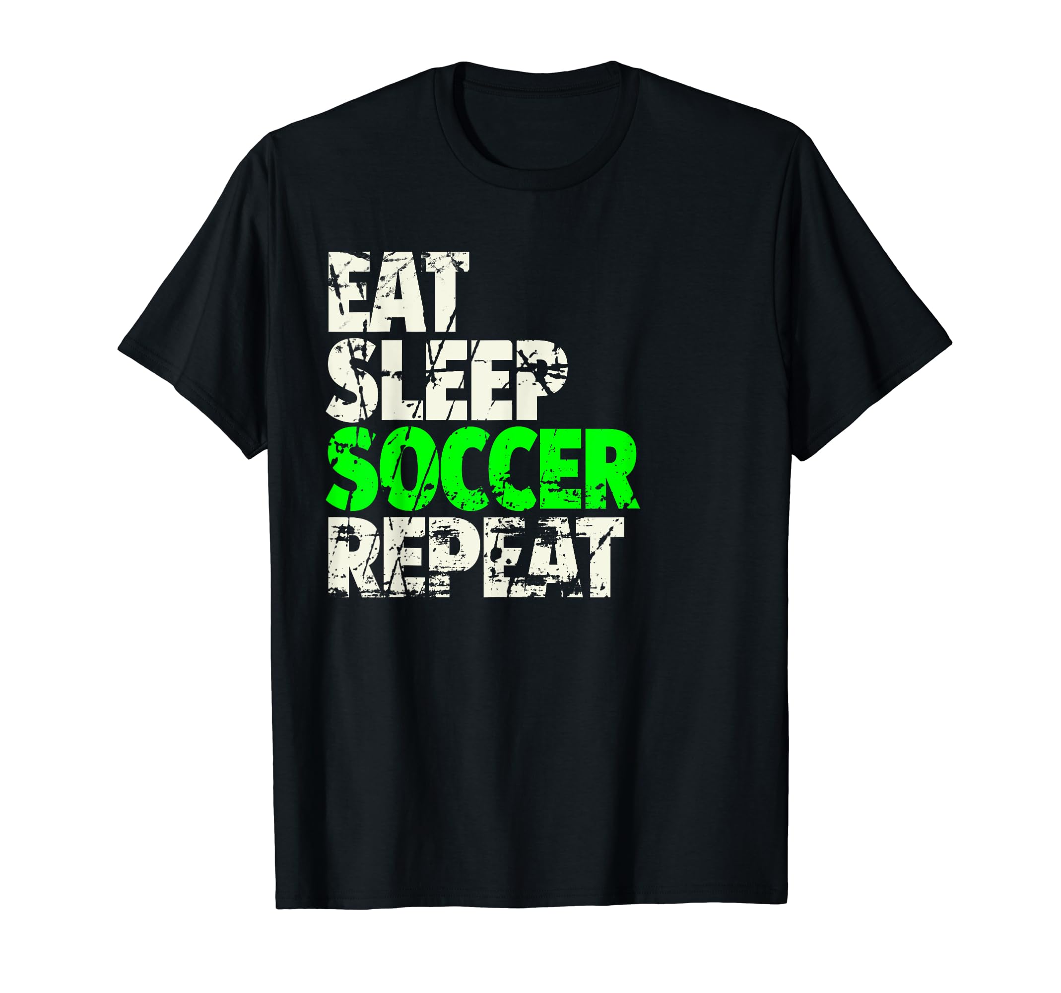 Eat Sleep Soccer Repeat T-Shirt - Graphic Print Unisex - T-Shirt, Sweatshirt, Hoodie