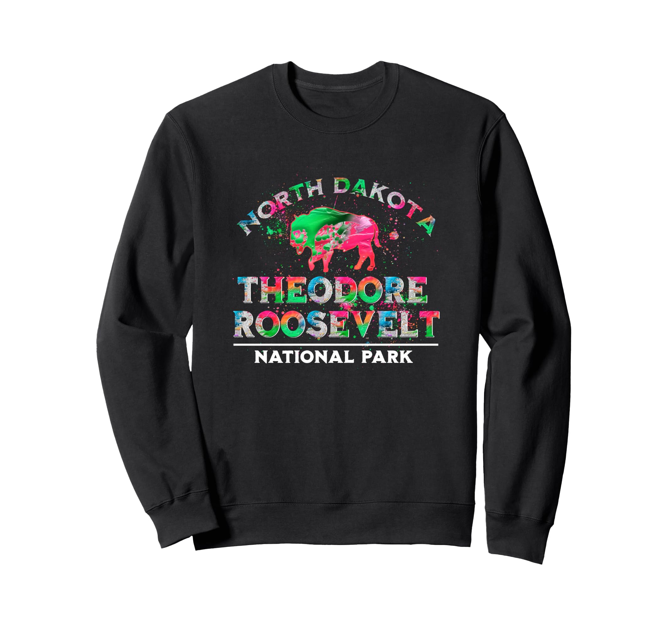 Theodore Roosevelt National Sweatshirt - Casual Everyday Wear for Adults - T-Shirt, Sweatshirt, Hoodie