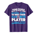 I Raised My Favorite Soccer Player T-Shirt - Novelty Apparel for Adults - T-Shirt, Sweatshirt, Hoodie
