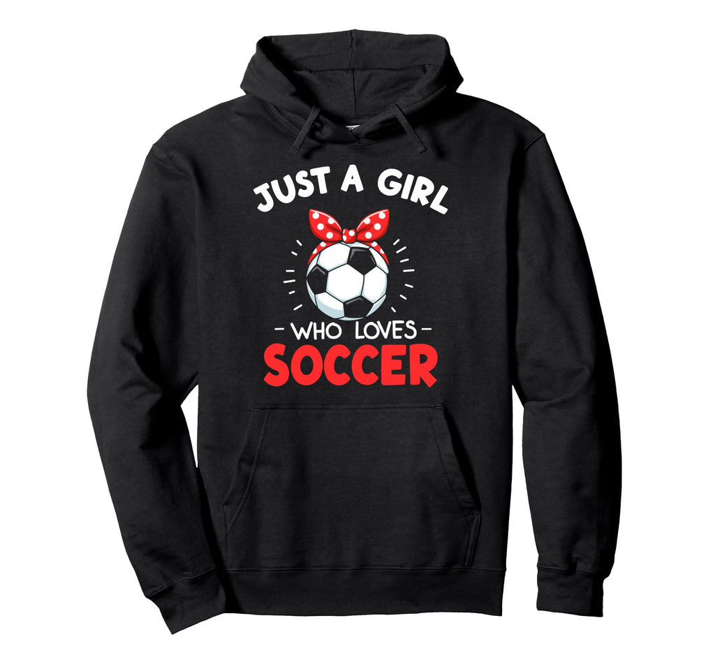 Just Who Loves Soccer Football Player Game Hoodie - Trendy Graphic Unisex - T-Shirt, Sweatshirt, Hoodie