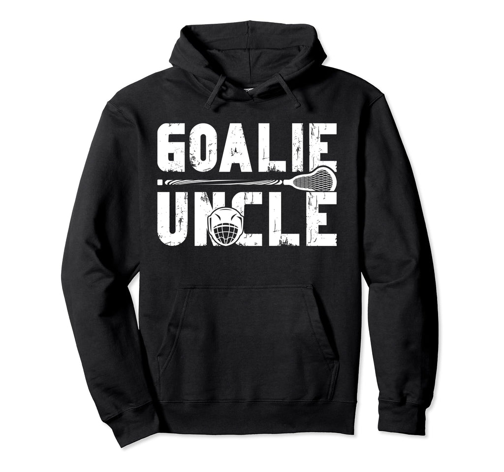 Lacrosse Goalie Uncle Lacrosse Hoodie - Casual Everyday Wear Men Women - T-Shirt, Sweatshirt, Hoodie