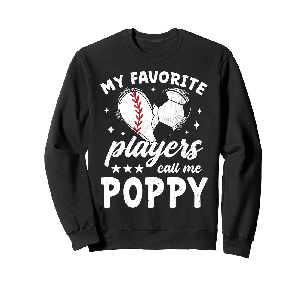 My Favorite Players Call Me Poppy Sweatshirt - Graphic Print for Adults - T-Shirt, Sweatshirt, Hoodie