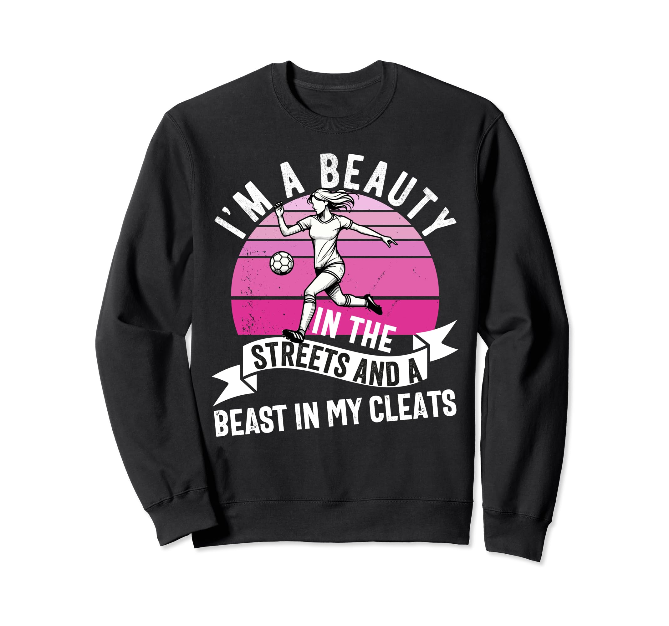 Im Beauty Streets Soccer Daughter Sweatshirt - Custom Art Print Men Women - T-Shirt, Sweatshirt, Hoodie