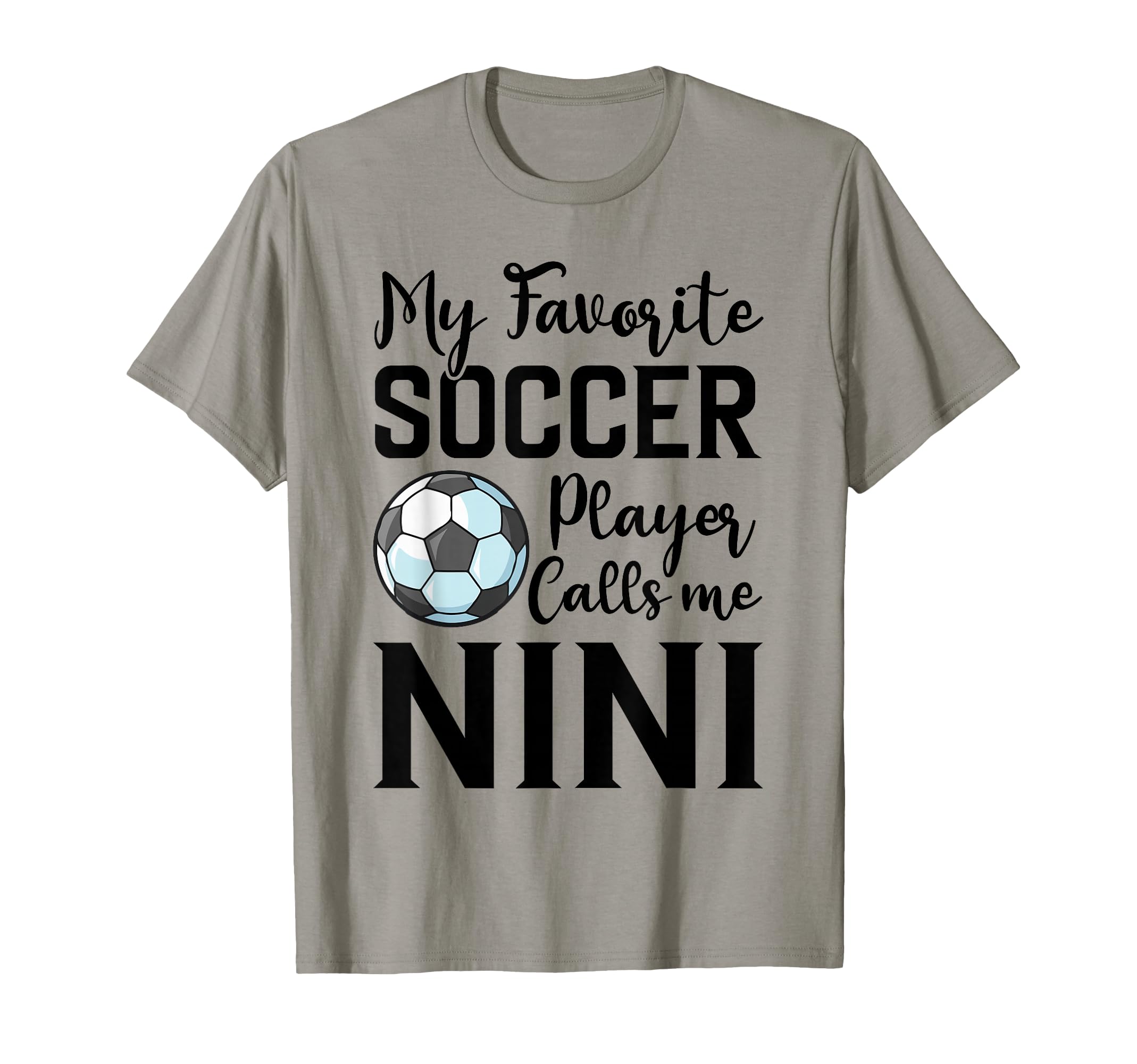 My Favorite Soccer Player Calls Me Nini T-Shirt - Minimalist Print Unisex - T-Shirt, Sweatshirt, Hoodie
