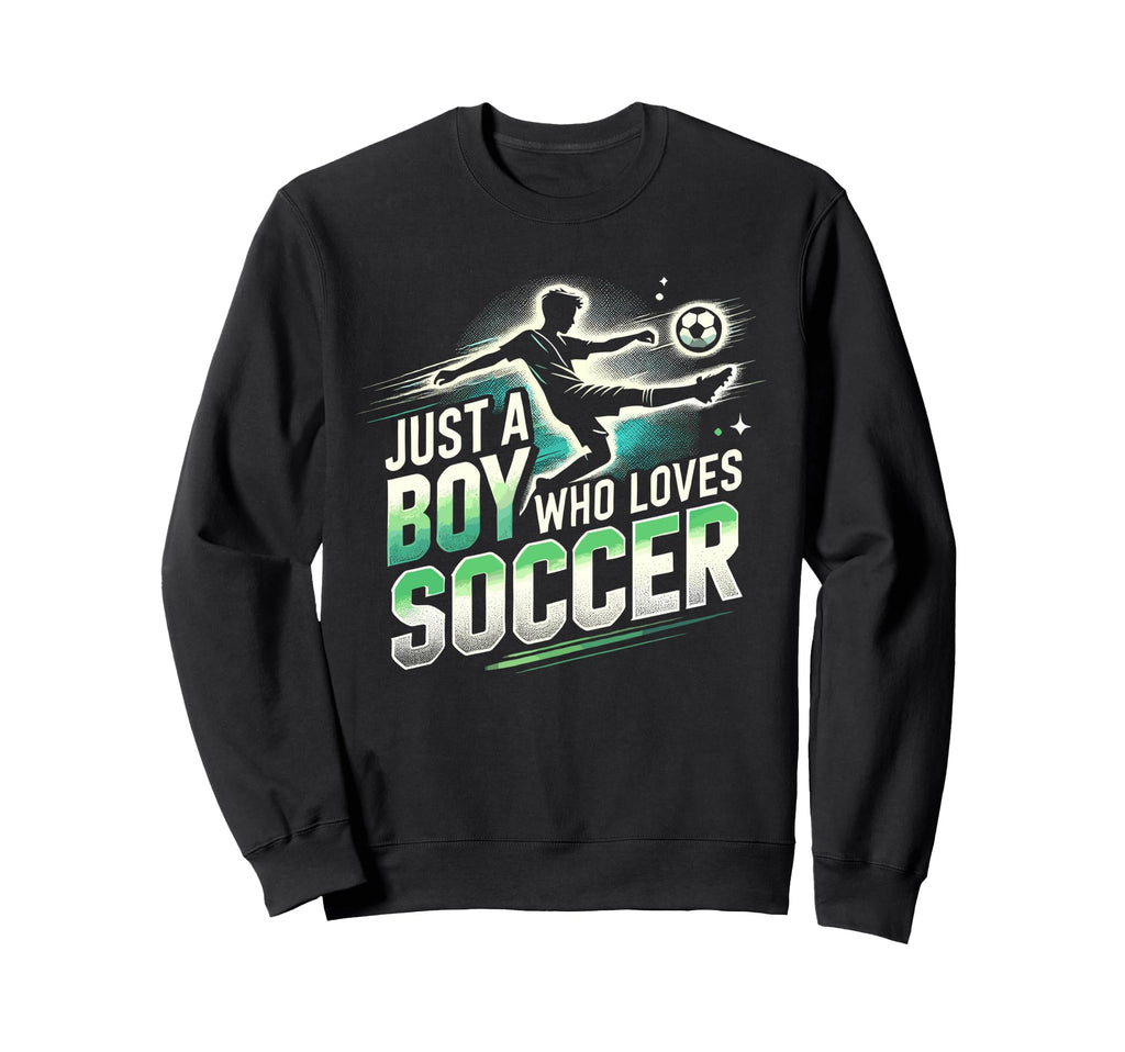 Soccer Just Who Loves Soccer Sweatshirt - Fun Novelty Design for Adults - T-Shirt, Sweatshirt, Hoodie