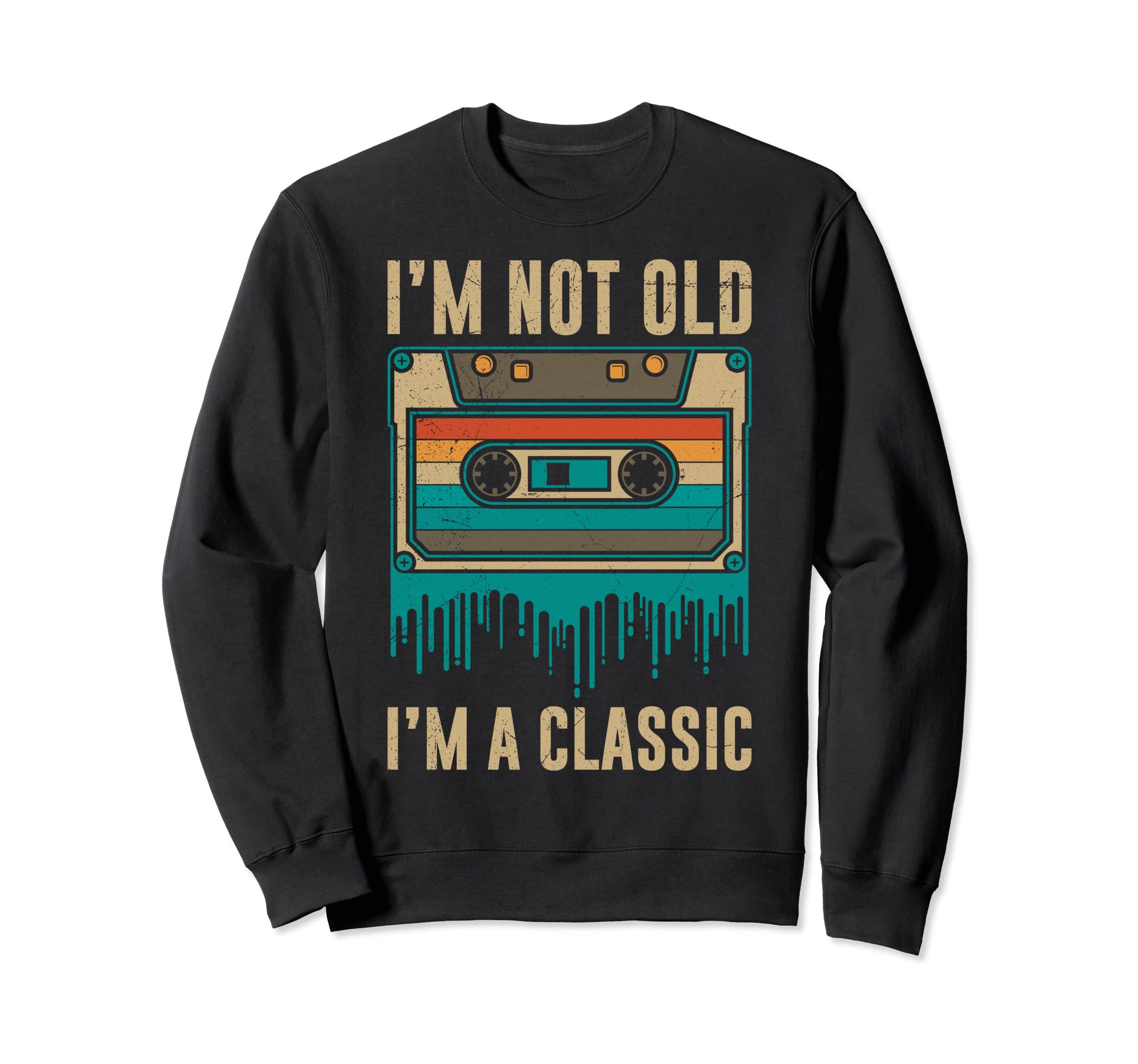 I Am Not Old I Am Cassette Tapes Sweatshirt - Aesthetic Graphic Unisex - T-Shirt, Sweatshirt, Hoodie