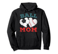 Ball Mom Heart Baseball Soccer Mom Hoodie - Fun Novelty Design Unisex - T-Shirt, Sweatshirt, Hoodie