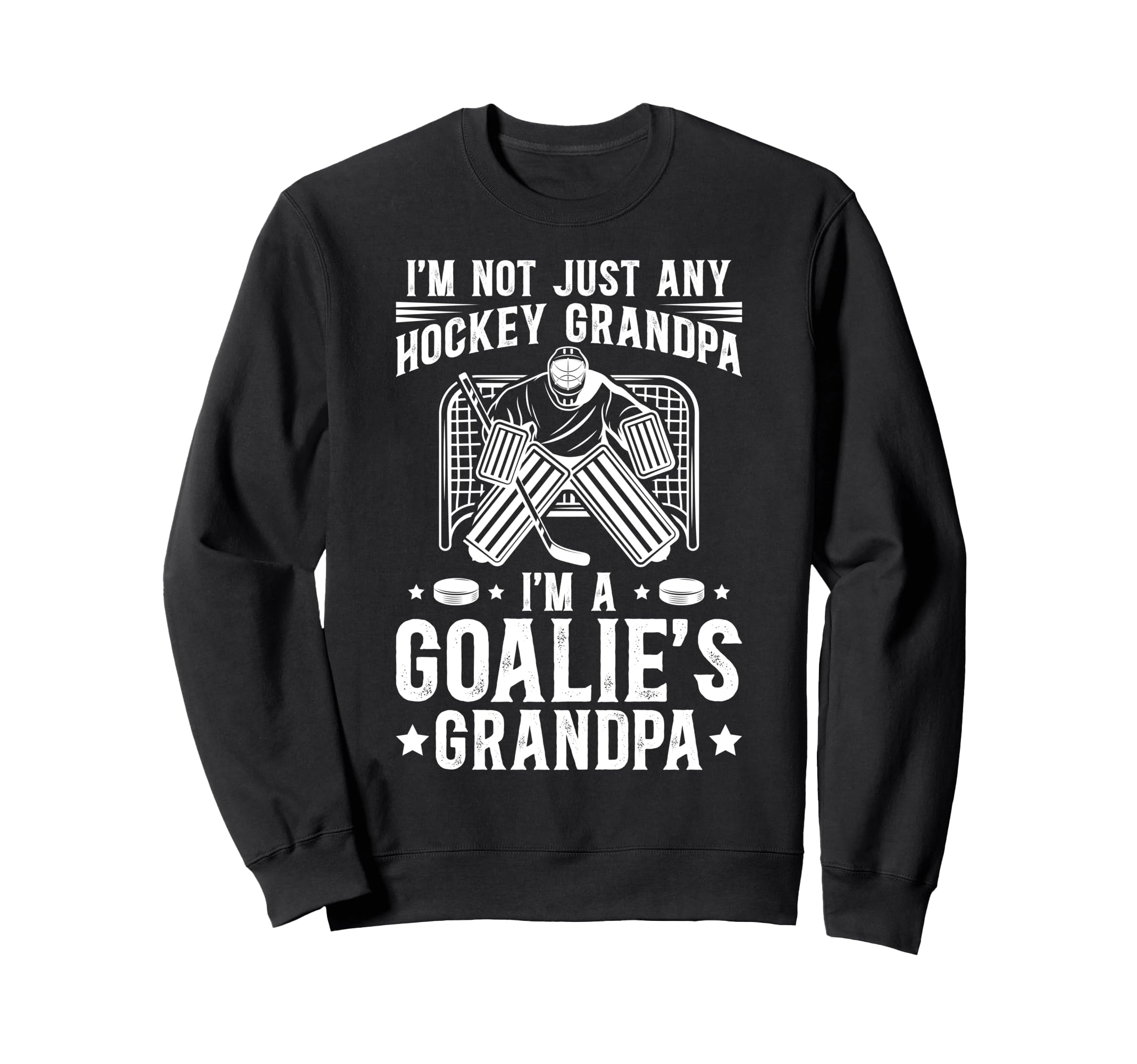 Im Hockey Goalie Grandpa Hockey Keeper Sweatshirt - Unique Graphic Unisex - T-Shirt, Sweatshirt, Hoodie