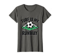 Turf Is My Runway Womens Soccer T-Shirt - Minimalist Print Unisex - T-Shirt, Sweatshirt, Hoodie