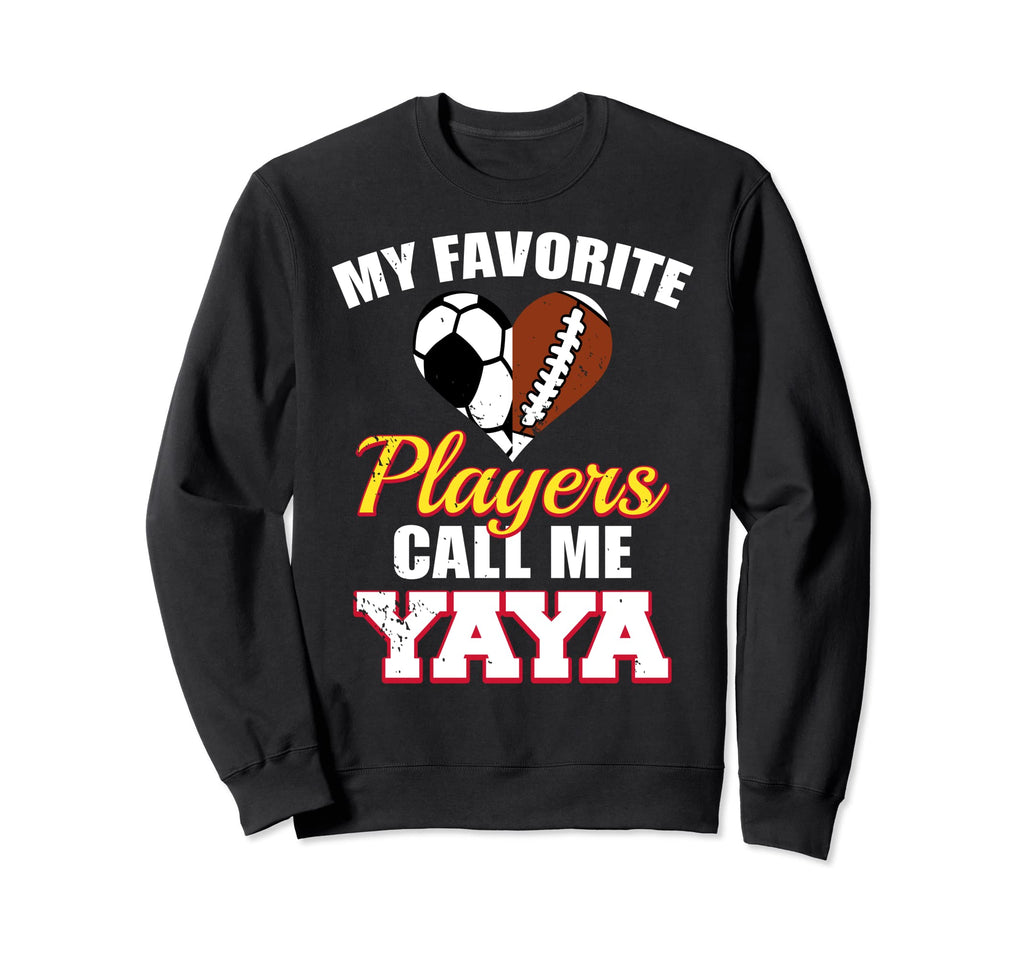 My Favorite Players Call Me Yaya Sweatshirt - Trendy Graphic for Adults - T-Shirt, Sweatshirt, Hoodie