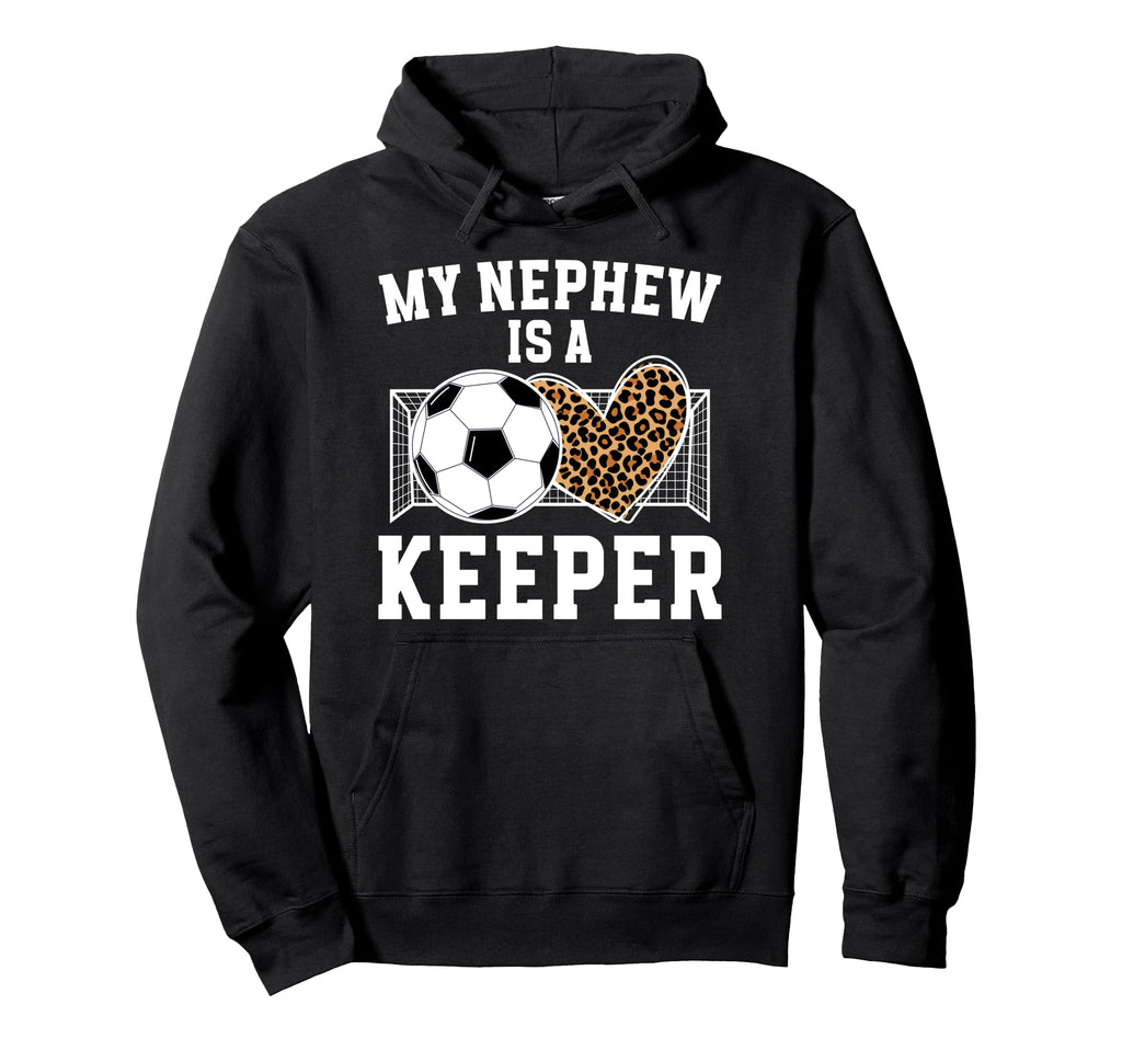 Proud Soccer Keeper Aunt Soccer Goalie Hoodie - Streetwear Style Men Women - T-Shirt, Sweatshirt, Hoodie