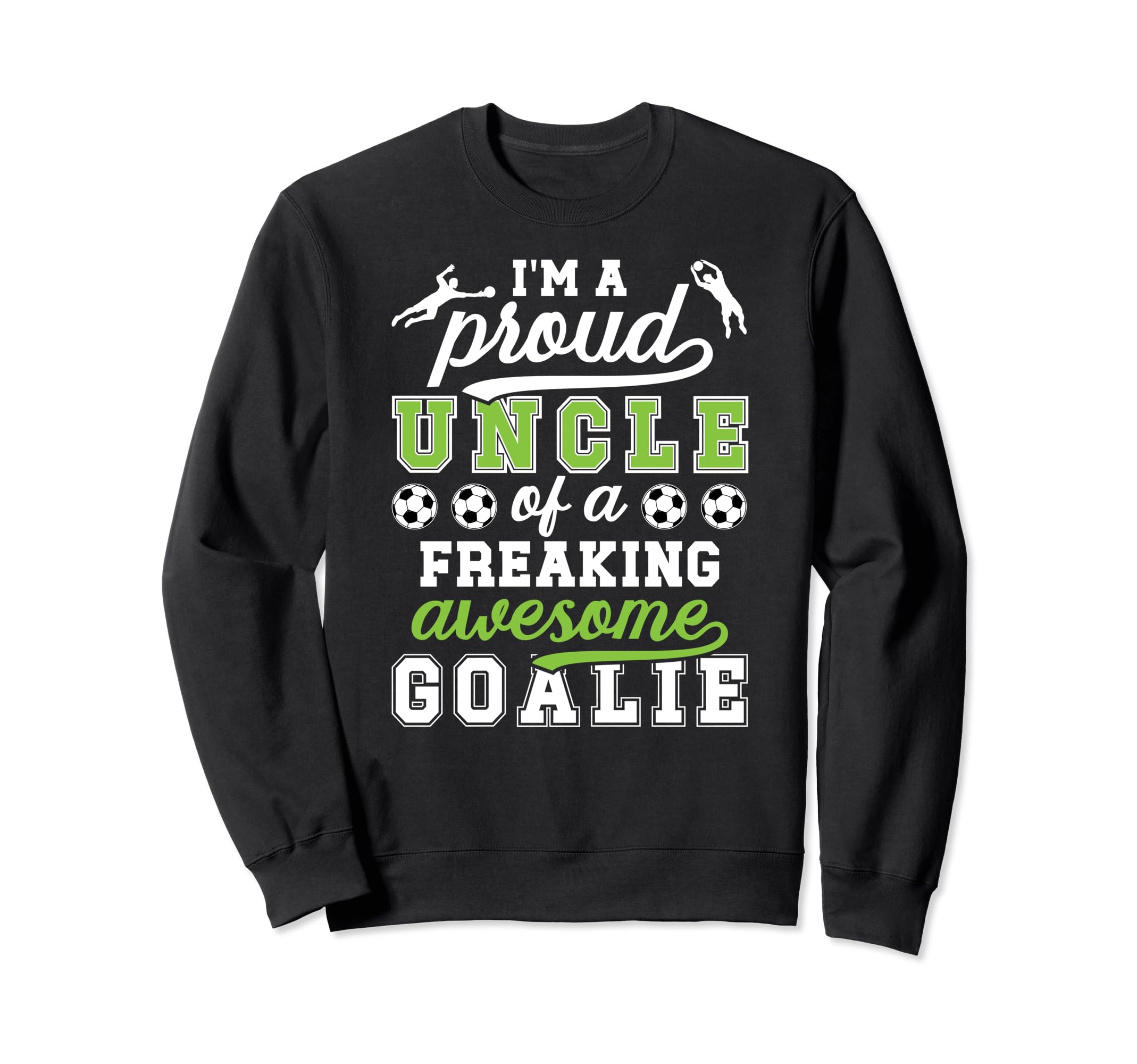 Proud Soccer Goalkeeper Uncle Sweatshirt - Custom Art Print for Adults - T-Shirt, Sweatshirt, Hoodie