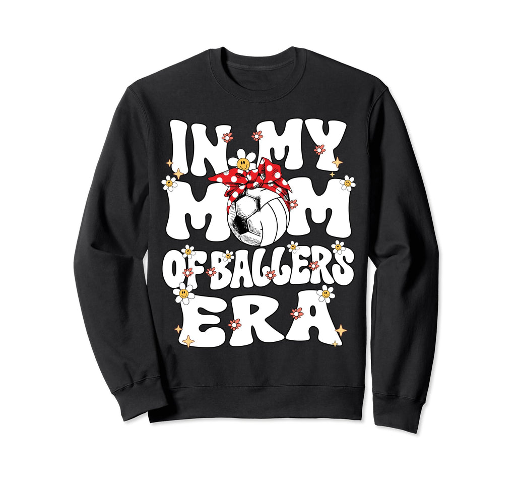 My Mom Ballers Era Groovy Sweatshirt - Custom Art Print for Adults - T-Shirt, Sweatshirt, Hoodie