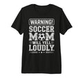 Warning Soccer Football Mom Player T-Shirt - Aesthetic Graphic Men Women - T-Shirt, Sweatshirt, Hoodie