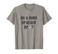 Soccer Player Practice Ideas T-Shirt - Streetwear Style for Adults - T-Shirt, Sweatshirt, Hoodie