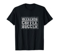 Weekends Coffee Soccer T-Shirt - Aesthetic Graphic Unisex - T-Shirt, Sweatshirt, Hoodie