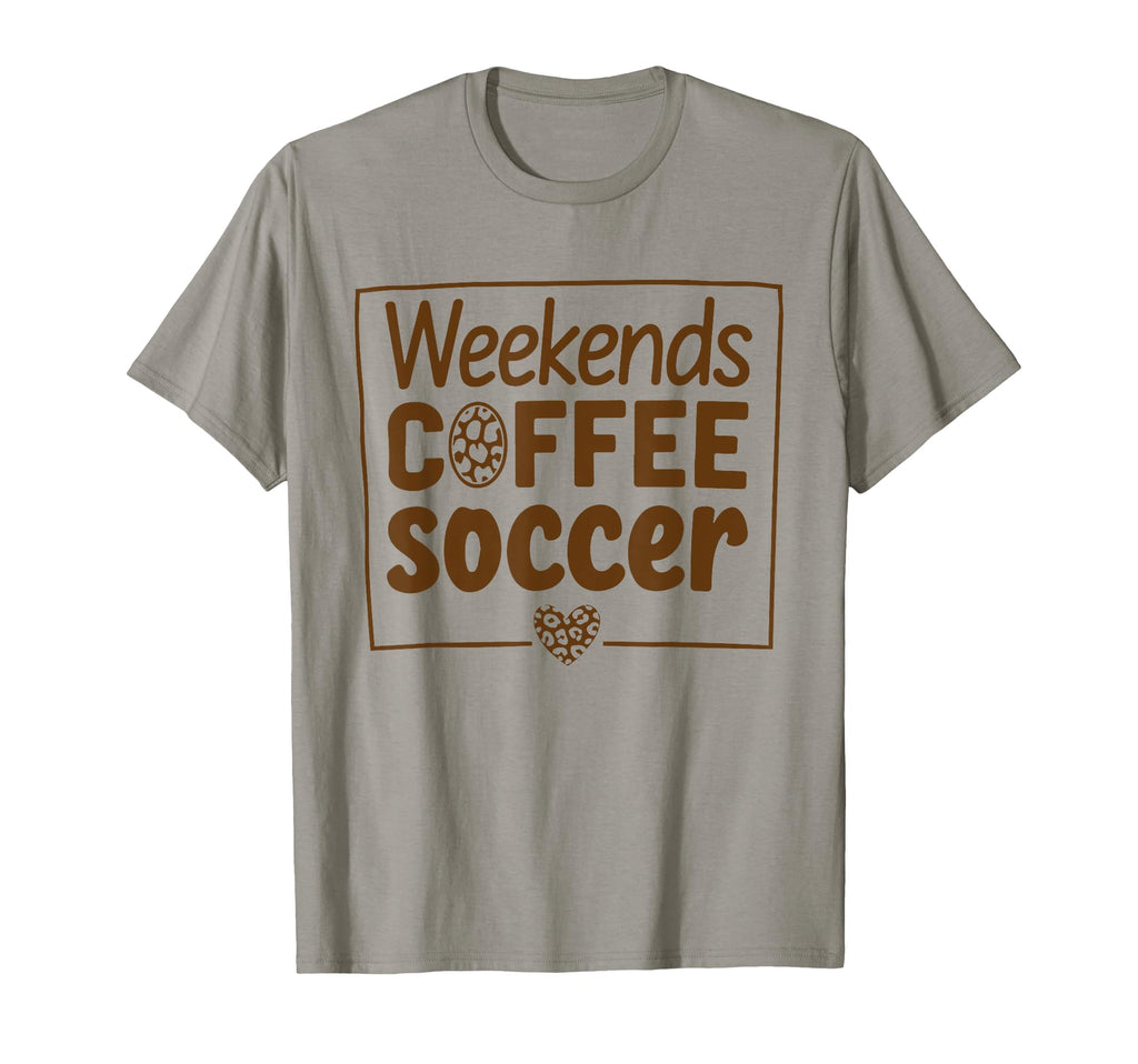 Weekends Coffee And Soccer Mom T-Shirt - Fun Novelty Design for Adults - T-Shirt, Sweatshirt, Hoodie