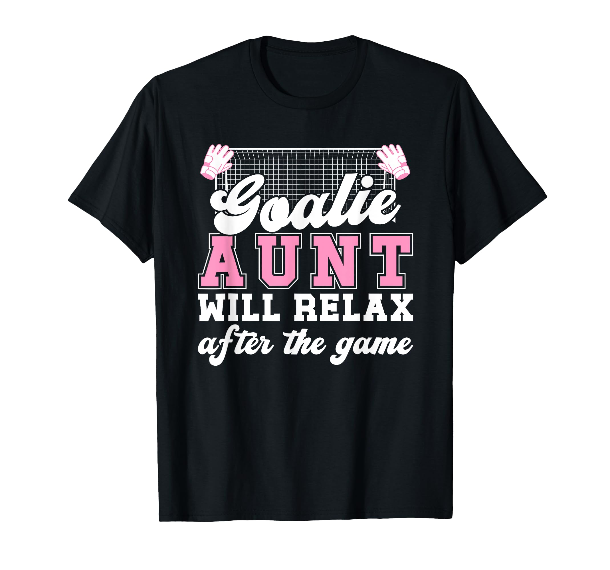 Funny Soccer Goalie Aunt Soccer T-Shirt - Aesthetic Graphic Men Women - T-Shirt, Sweatshirt, Hoodie