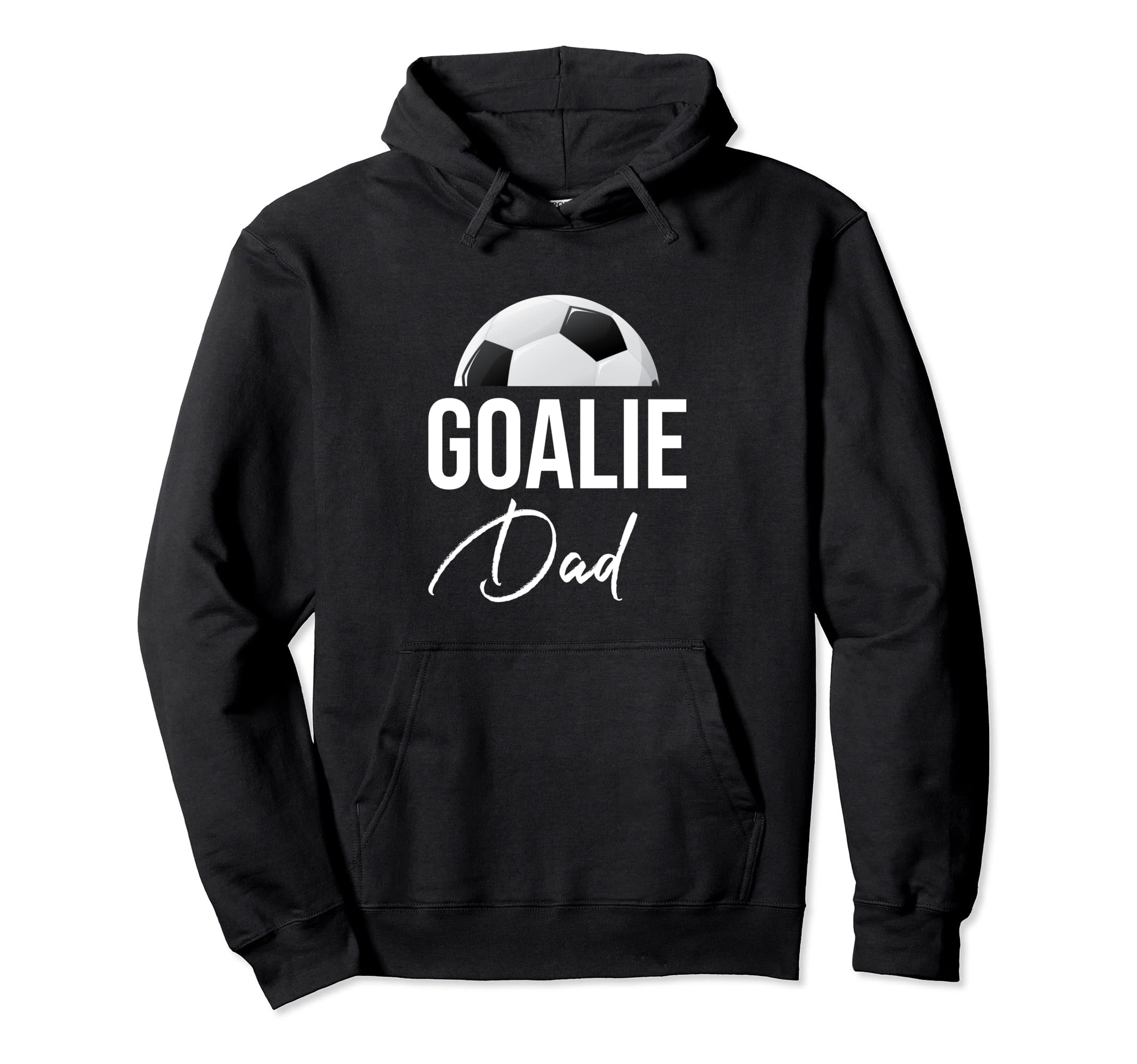 Soccer Goalie Dad Goalkeeper Funny Coach Gift Hoodie - Graphic Print Unisex - T-Shirt, Sweatshirt, Hoodie