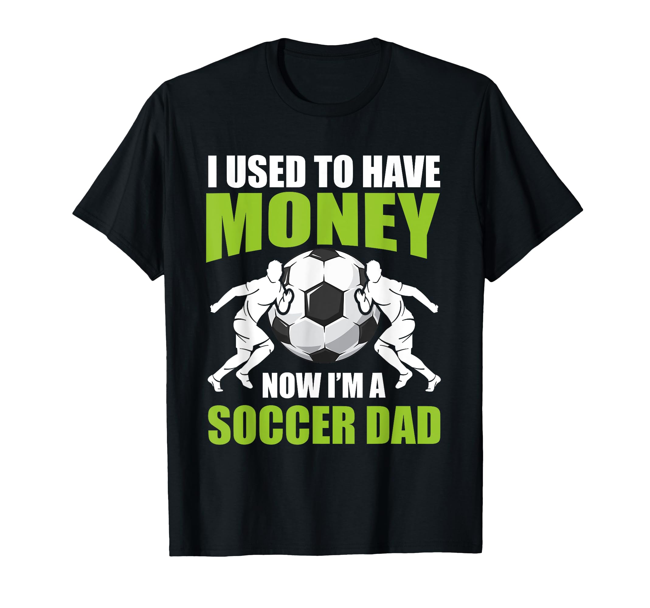 Soccer Dad Fathers Day T-Shirt - Streetwear Style Men Women - T-Shirt, Sweatshirt, Hoodie