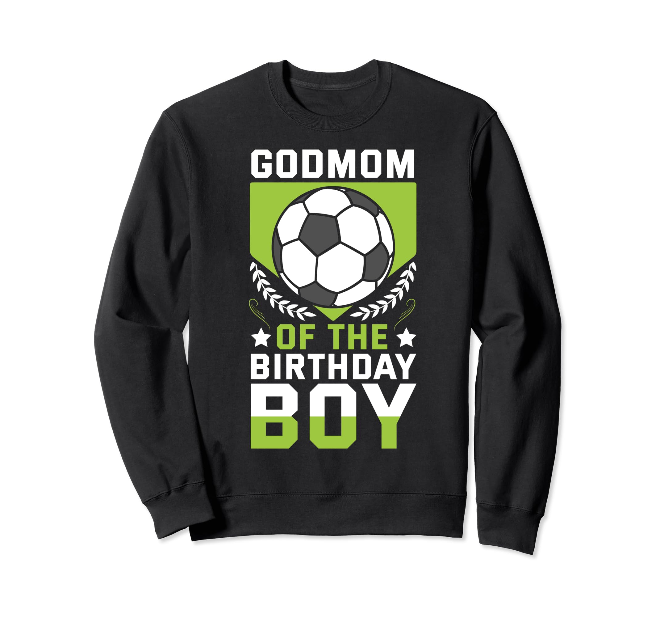 Godmom Birthday Soccer Player Bday Sweatshirt - Custom Art Print Unisex - T-Shirt, Sweatshirt, Hoodie