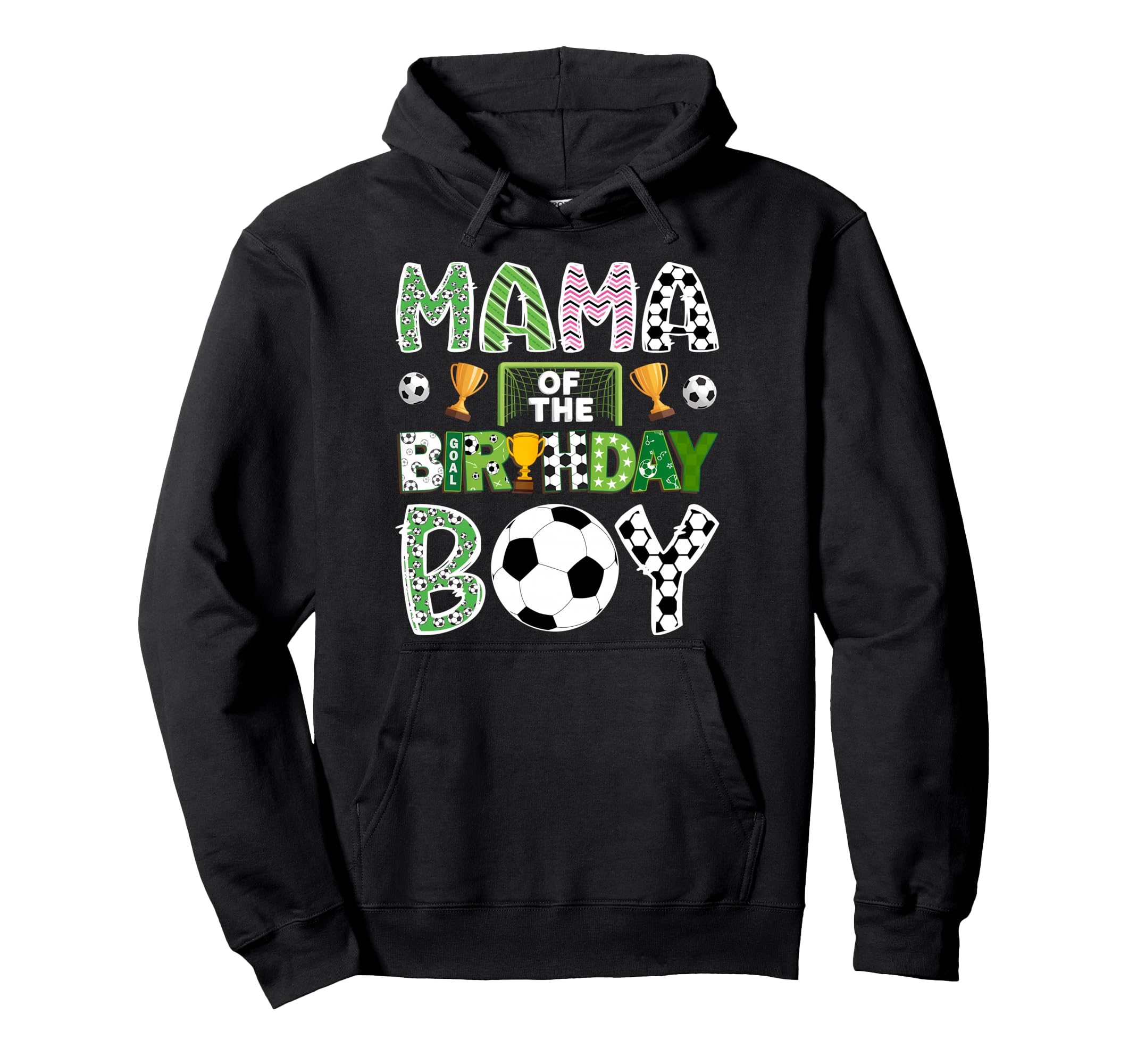 Mama Birthday Soccer Player Game Hoodie - Casual Everyday Wear Men Women - T-Shirt, Sweatshirt, Hoodie