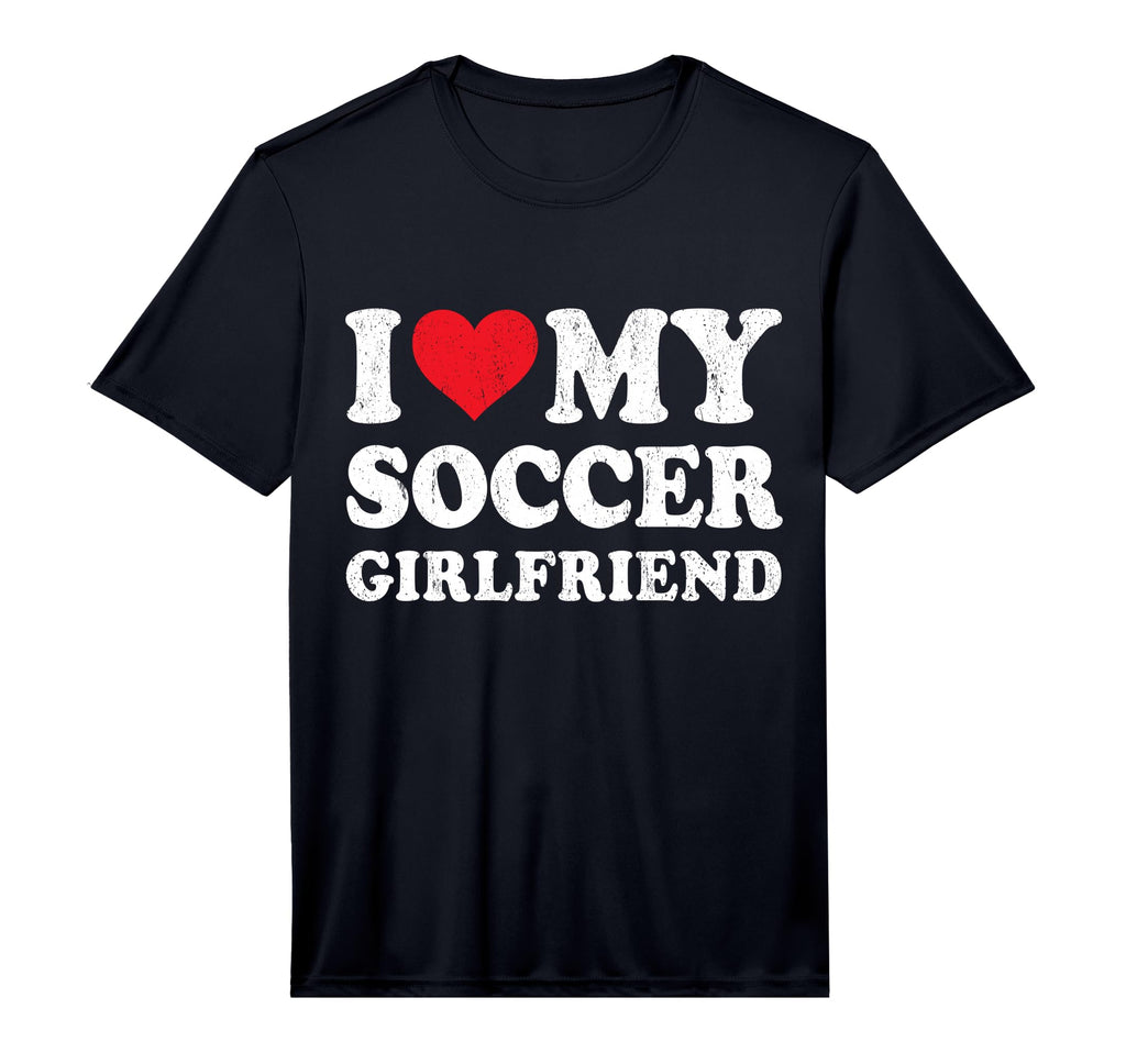 Mens I Love My Soccer Girlfriend Funny T-Shirt - Streetwear Style Unisex - T-Shirt, Sweatshirt, Hoodie