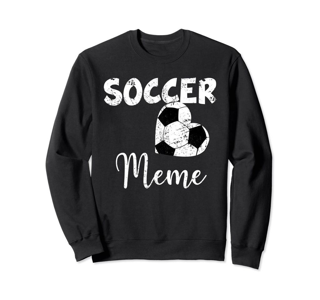 Soccer Heart Soccer Meme Sweatshirt - Trendy Graphic Men Women - T-Shirt, Sweatshirt, Hoodie