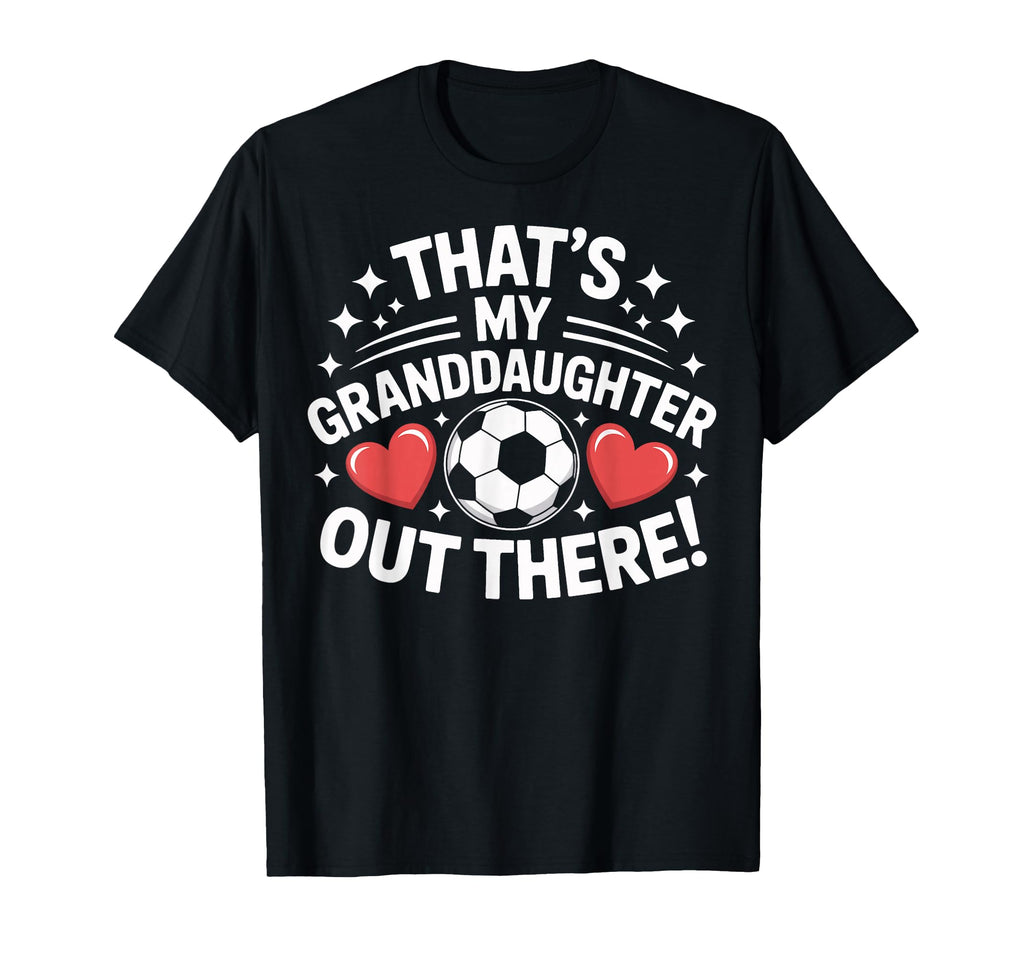 Grandpa Soccer Pride Thats My T-Shirt - Unique Graphic for Adults - T-Shirt, Sweatshirt, Hoodie