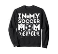 My Soccer Mom Era Sweatshirt - Trendy Graphic Unisex - T-Shirt, Sweatshirt, Hoodie