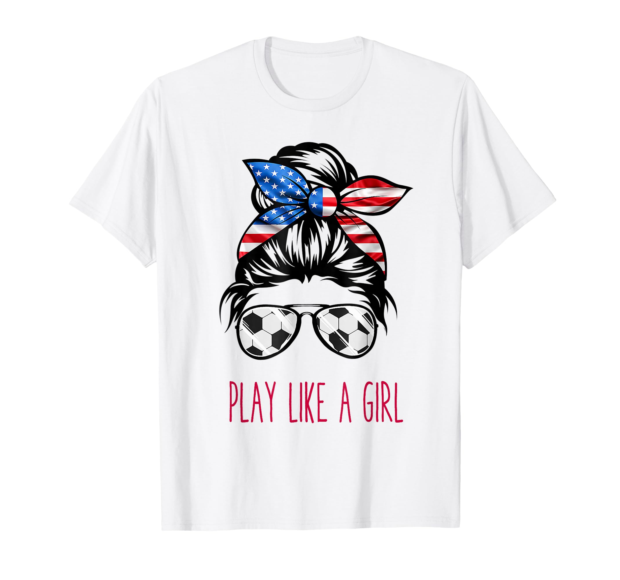 Play Like Usa Soccer Funny T-Shirt - Unique Graphic Men Women - T-Shirt, Sweatshirt, Hoodie