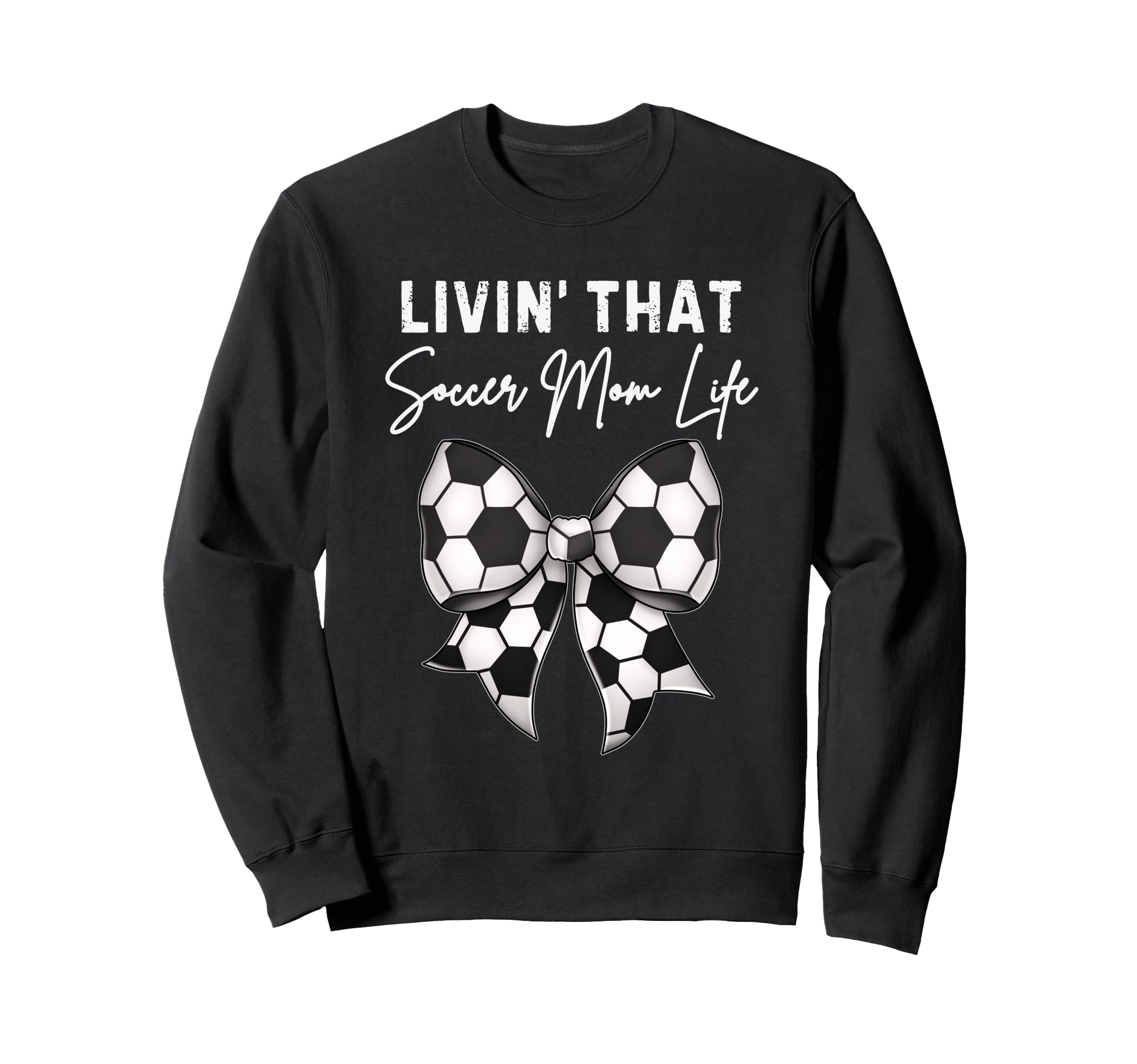 Living That Soccer Mom Life Sweatshirt - Aesthetic Graphic Men Women - T-Shirt, Sweatshirt, Hoodie