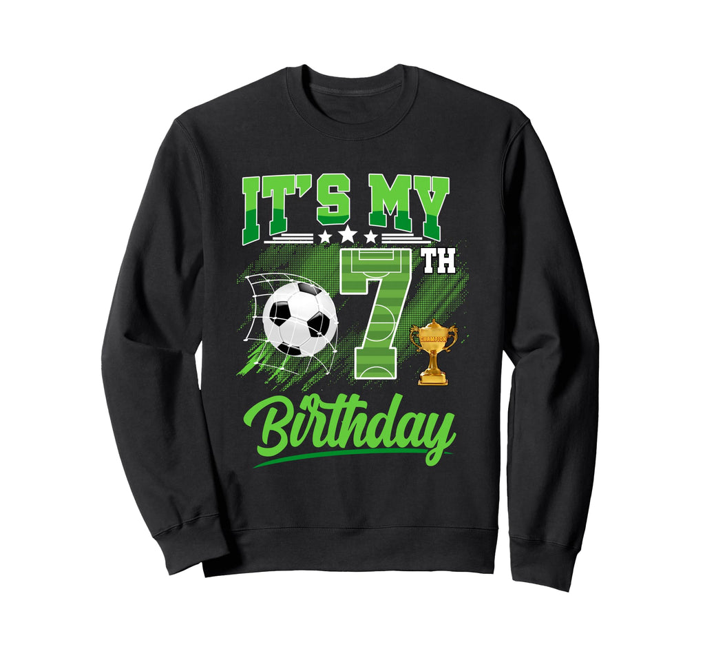Its My 7Th Birthday Soccer Ball 7 Sweatshirt - Graphic Print for Adults - T-Shirt, Sweatshirt, Hoodie