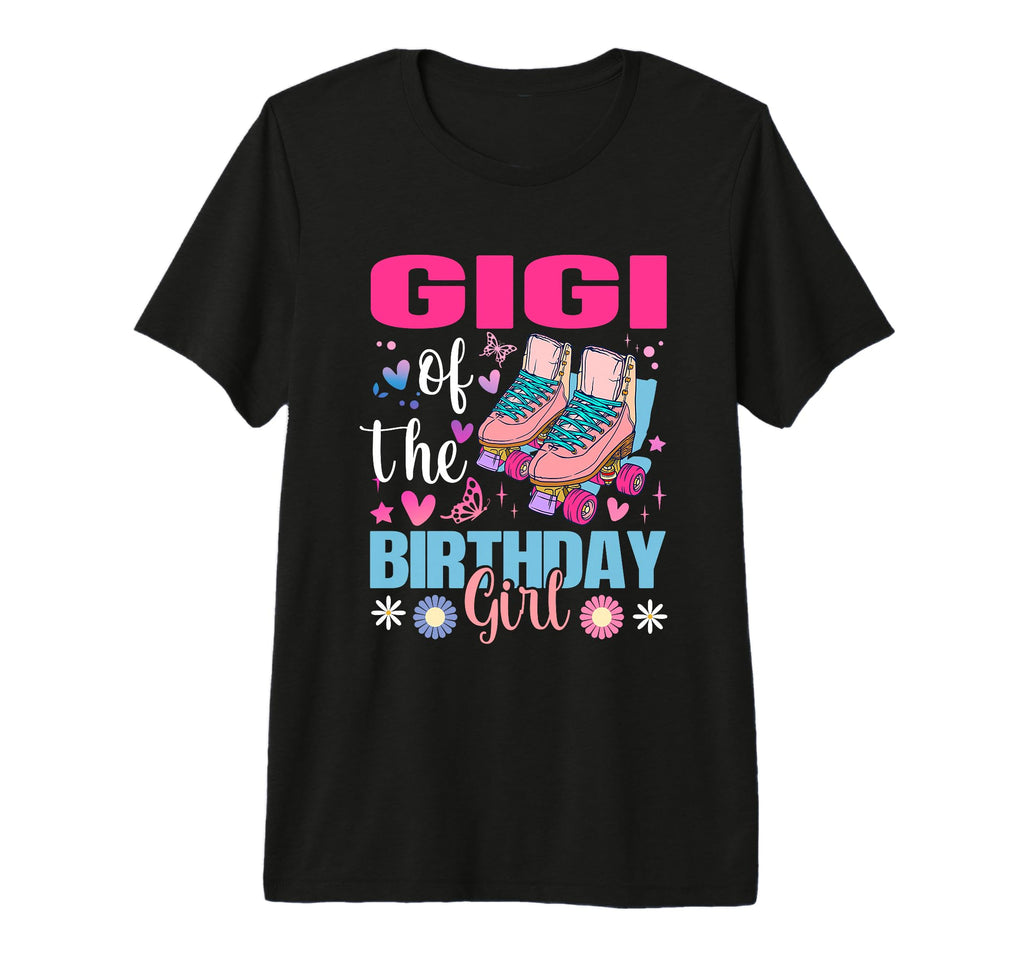 Gigi Birthday Rolling Skate Bday T-Shirt - Unique Graphic for Adults - T-Shirt, Sweatshirt, Hoodie